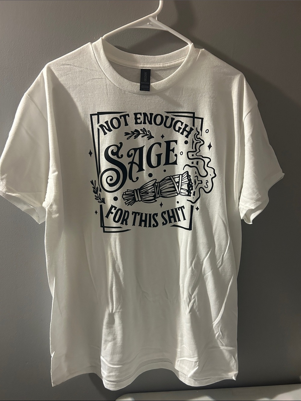 Not Enough Sage for This Sh*t Graphic Tee – 100% Cotton, Unisex Sizing S-M-L-XL